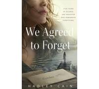 We Agreed to Forget: A Psychological Thriller (The Good Marriage Project)