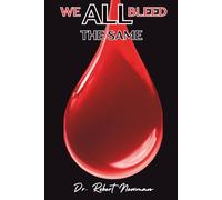 We All Bleed The Same: God's view on racism