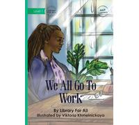 We All Go to Work