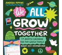 We All Grow Together Wall Calendar 2025: A 17-Month Calendar for the Whole Family: August 2024-December 2025 - with stickers!