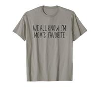 We All Know I'm Mom'S Favorite Camiseta
