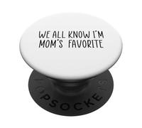 We All Know I'm Mom'S Favorite PopSockets PopGrip Adhesivo
