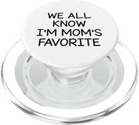 We All Know I'm Mom'S Favorite PopSockets PopGrip para MagSafe