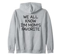 We All Know I'm Mom'S Favorite Sudadera con Capucha