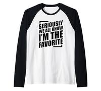 We All Know I'm The Favorite Camiseta Manga Raglan