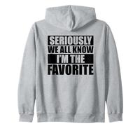 We All Know I'm The Favorite Sudadera con Capucha