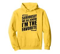 We All Know I'm The Favorite Sudadera con Capucha