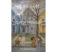 We all Live in a Grey House