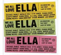 We All Love Ella: Celebrating First Lady of Song by We All Love Ella: Celebrating the First Lady of So (2007-08-14)