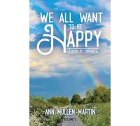 We All Want to Be Happy: A Book of Thoughts (Volume 3)