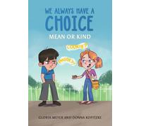 We Always Have a Choice - Mean or Kind