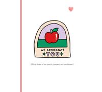 We Appreciate You, Official Finder of lost pencils, Jumpers and lunchboxes !: A Note Book to say thank you to your teachers, teacher aids, principal ... for parents who are on the P&C committee.