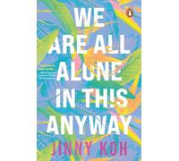 We Are All Alone in This Anyway