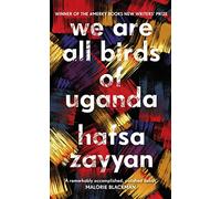 We Are All Birds Of Uganda: Hafsa Zayyan