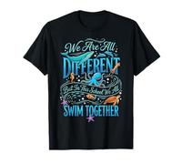 We Are All Different But In This School We All Swim Together Camiseta