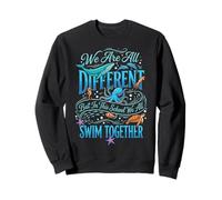 We Are All Different But In This School We All Swim Together Sudadera