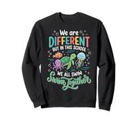 We Are All Different But In This School We All Swim Together Sudadera