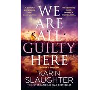 We Are All Guilty Here: The instant No.1 Sunday Times bestseller, a gripping crime thriller novel that will keep you up at night