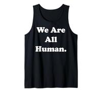 We Are All Human Message Of Unity Camiseta sin Mangas