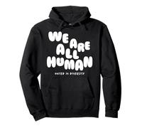 We Are All Human - United in Diversity - Diversidad Humana Sudadera con Capucha