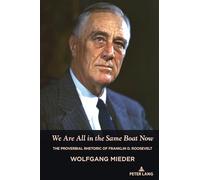 We Are All in the Same Boat Now: The Proverbial Rhetoric of Franklin D. Roosevelt