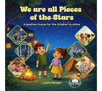 We are all pieces of the stars: A positive rhyme for children to shine