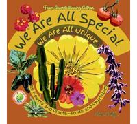 We are All Special We Are All Unique: As Flowers and Plants-Fruits and Vegtables