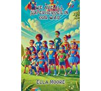 We Are All Superheroes in Our Way (Diversity, Equality, and Inclusion)