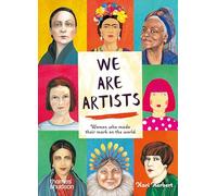 We are Artists: Women who made their mark on the world