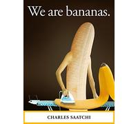 We are Bananas: All the Truth You Don't Need