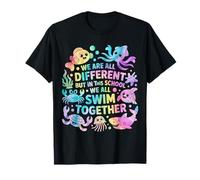 We Are Different But in This School We All Swim Together Camiseta