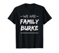 We Are Family Burke Surname Last Name Burke Camiseta
