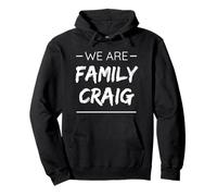 We Are Family Craig Surname Last Name Craig Sudadera con Capucha