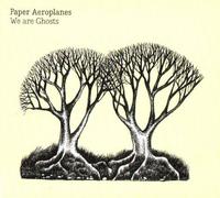 We Are Ghosts by Paper Aeroplanes (2011) Audio CD
