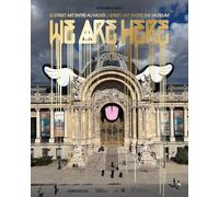 We Are Here: Le salon des refusés ou la revanche du street art