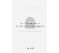 We Are Infinite When We Look Inward: A 6-Month Guide for Self-Belief, Healing & Personal Growth