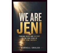 We are Jeni: Finding Voice and Victory in the True Story of Dr. Jeni Haynes