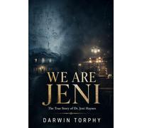 We Are Jeni: The True Story of Dr. Jeni Haynes