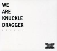 We Are Knuckle Dragger - Abcdep