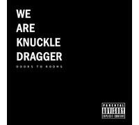 We Are Knuckle Dragger - Doors To Rooms