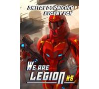 We Are Legion (Book #5): A RealRPG Action Adventure Series