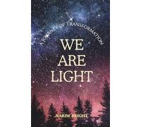 We Are Light: A Journey of Transformation