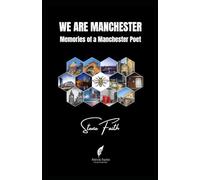 WE ARE MANCHESTER: Memories of a Manchester poet (Book 1)