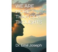 WE ARE MORE THAN OUR THOUGHTS
