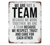 We Are Not a Team Because Work Together Tin Sign 8x12 Inch