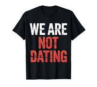 We Are Not Dating Situación Negación Pareja - Camiseta