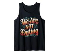 We Are Not Dating Situación Negación Pareja - Camiseta sin Mangas
