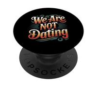 We Are Not Dating Situación Negación Pareja - PopSockets PopGrip Adhesivo