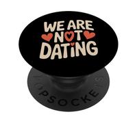 We Are Not Dating Situación Negación Pareja - PopSockets PopGrip Adhesivo