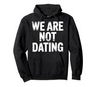 We Are Not Dating Situación Negación Pareja - Sudadera con Capucha